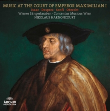 Music At The Court Of Emperor Maximilian I