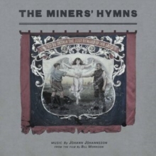 The Miners’ Hymns