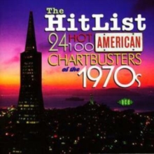 The Hit List: 24 Hot 100 American Chartbusters Of The 1970s