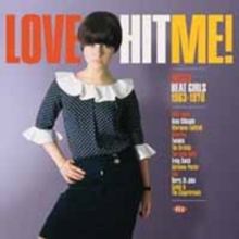 Love Hit Me! Decca Beat Girls 1963-1970