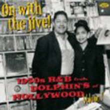 On With The Jive! – 1950s R&B From Dolphin’s Of Hollywood Volume 1