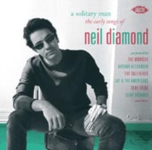 A Solitary Man (The Early Songs Of Neil Diamond)