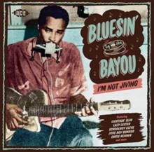 Bluesin’ By The Bayou – I’m Not Jiving