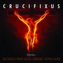 Crucifixus Pro Nobis And Other Choral Works