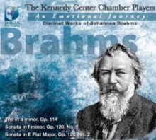 An Emotional Journey (The Clarinet Works of Johannes Brahms)