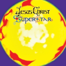 Jesus Christ Superstar: A Rock Opera