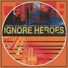 Ignore Heroes: Original Motion Picture Soundtrack To The T.S.O.L. Documentary…