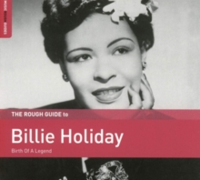 The Rough Guide To Billie Holiday (Birth Of A Legend)