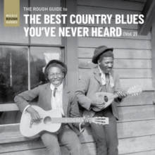 The Rough Guide To The Best Country Blues You’ve Never Heard (Vol 2)