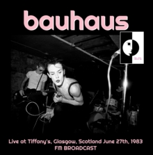 Live At Tiffany’s, Glasgow, Scotland June 27th, 1983 FM Broadcast