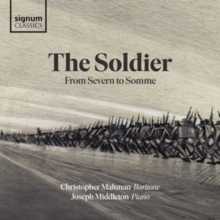 The Soldier: From Severn To Somme