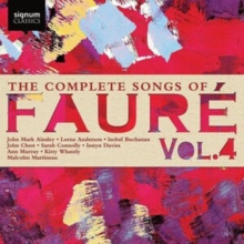 The Complete Songs Of Fauré Vol. 4