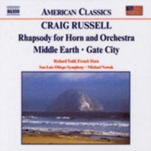 Rhapsody For Horn And Orchestra • Middle Earth • Gate City