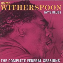 Jay’s Blues (The Complete Federal Sessions)