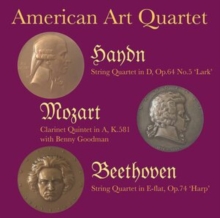 String Quartet Op.64 N°5 “Lark” / Clarinet Quintet In A, K. 581 / String Quartet Op.74 “Harp”