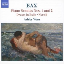 Piano Sonatas Nos. 1 & 2 – Dream In Exile & Nereid