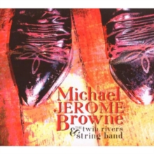 Michael Jerome Browne & The Twin Rivers String Band