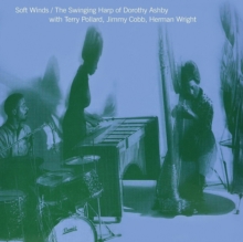 Soft Winds / The Swinging Harp Of Dorothy Ashby