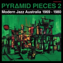 Pyramid Pieces 2 (Modern Jazz Australia 1969-1980)