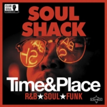 Soul Shack – Time & Place