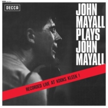 John Mayall Plays John Mayall (Recorded Live At Kooks Kleek!)