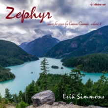 Zephyr: Music For Organ By Carson Cooman: Vol. 8