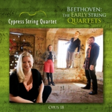 Beethoven: The Early String Quartets Opus 18