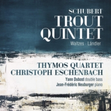 Trout Quintet; Waltzes; Ländler