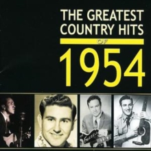 The Greatest Country Hits Of 1954