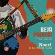 Beja Power! Electric Soul & Brass from Sudan’s Red Sea Coast