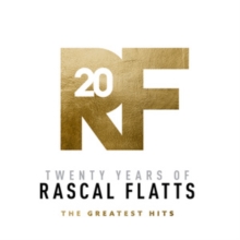 Twenty Years Of Rascal Flatts – The Greatest Hits