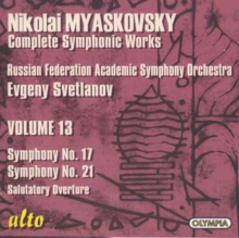 Complete Symphonic Works • Volume 13: Symphony No. 17, Symphony No. 21, Salutatory Overture