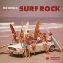 The Birth Of Surf Rock 1955-1962