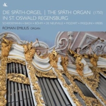 Die Späth Orgel – The Späth Organ In St. Oswald Regensburg