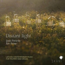 Distant Light: Latvian Contemporary Music For Trumpet And Organ