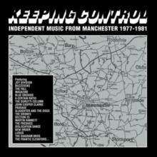 Keeping Control:  Independent Music From Manchester 1977-1981