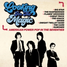 Looking For The Magic (American Power Pop In The Seventies)