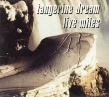 Live Miles (Tangerine Dream In Concert)