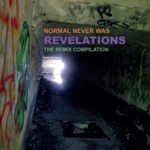 Normal Never Was – Revelations – The Remix Compilation