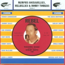 Memphis Rockabillies, Hillbillies & Honky Tonkers Volume 3: The Rebel / Rebel Ace Records Story