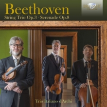 String Trio, Op. 3 ; Serenade, Op. 8