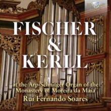 Fischer & Kerll At The Arp-Schnitger Organ Of The Monastery Of Moreira Da Maia