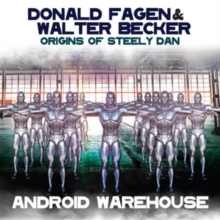 Android Warehouse – Origins Of Steely Dan