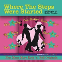 Where The Steps Were Started (40 Rockin’ ‘N’ Rollin’ Tracks)