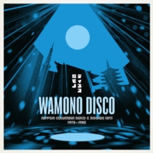 Wamono Disco: Nippon Columbia Disco & Boogie Hits 1978​-​1982