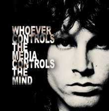 Whoever Controls The Media Controls The Mind