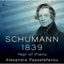 Schumann 1839 – Year of Piano