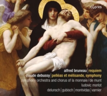 Bruneau: Requiem / Debussy: Pelleas Et Mesisande