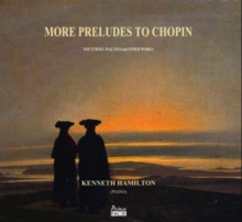 More Preludes To Chopin