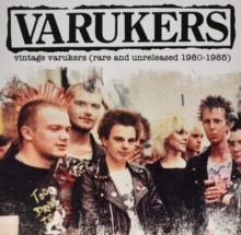 Vintage Varukers – Rare And Unreleased – 1980 – 1985